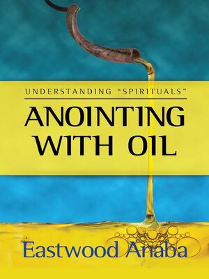 cover image of Anointing With Oil